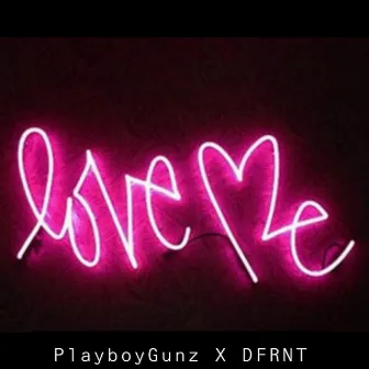 Love Me by Playboygunz