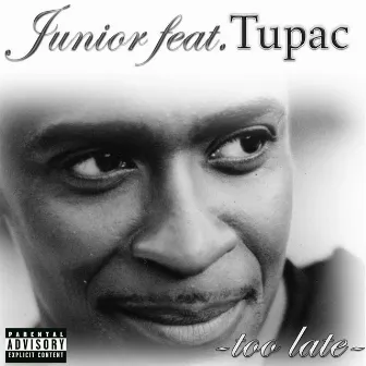 Too Late by Junior