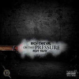 On This Pressure by Rich Knieval