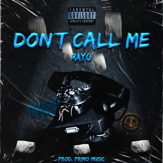 Don't Call Me by Rayo