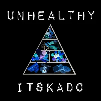 Unhealthy by Kado Wins