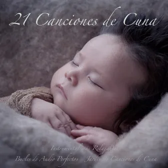 21 Canciones de Cuna Instrumentales Más Relajantes: Bucles de Audio Perfectos by Baby Lullaby International