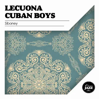 Siboney by Lecuona Cuban Boys