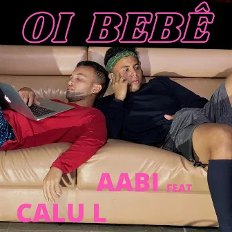 Oi Bebê by Aabi