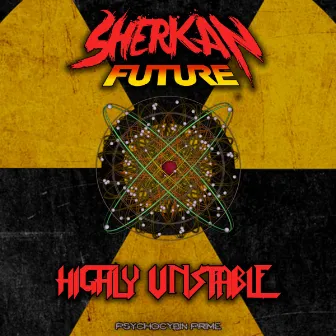 Highly Unstable by Sherkan Future