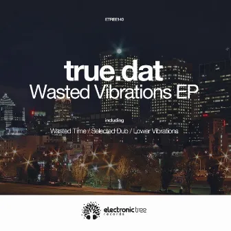 Wasted Vibrations by true.dat