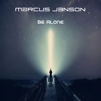 Be Alone by Marcus J3nson