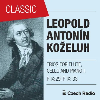 Leopold Koželuh: Trios for Flute, Cello and Piano I. by Jana Semeradova