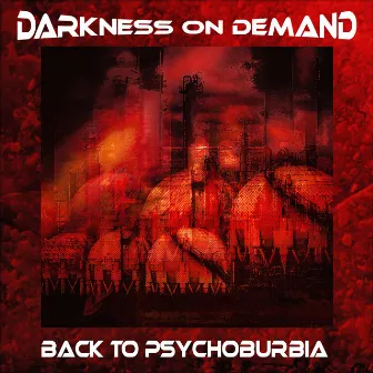 Back to Psychoburbia by Darkness on Demand