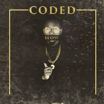 Slow by Coded