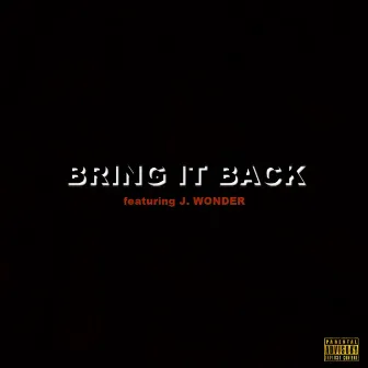 Bring It Back by Teezy