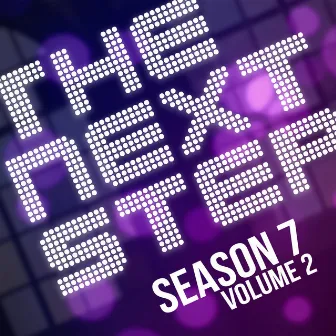 Songs from The Next Step: Season 7 Vol. 2 by The Next Step