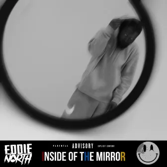 Inside of the Mirror by EDDIE North