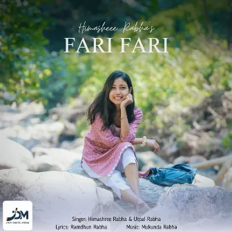 Fari Fari by Himashree Rabha