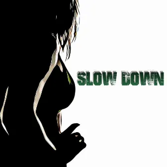 Slow Down by Drew Pacheco