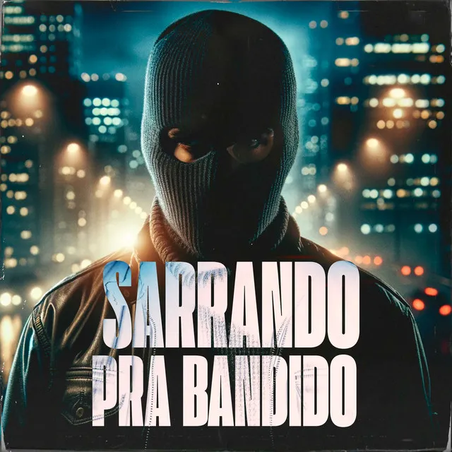 Sarrando pra Bandido