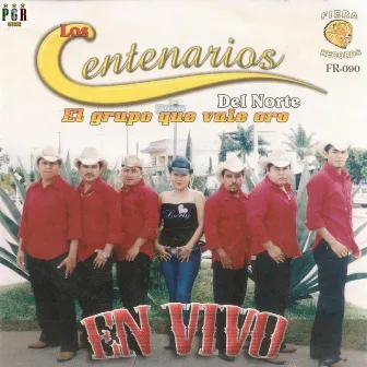 El Grupo Que Vale Oro by Los Centenarios Del Norte