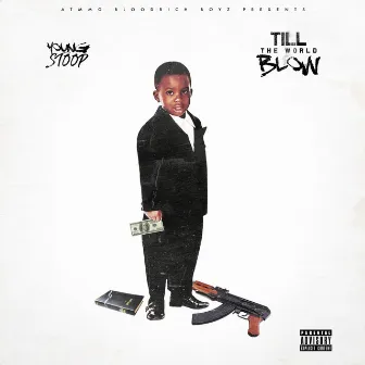 Till the World Blow by Young Stoop