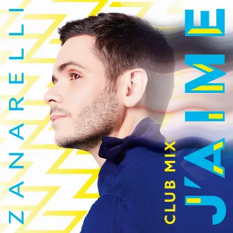 J'aime (Club mix) by Zanarelli