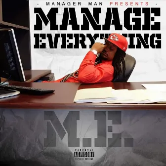 M.E. (Manage Everything) by Manager Man