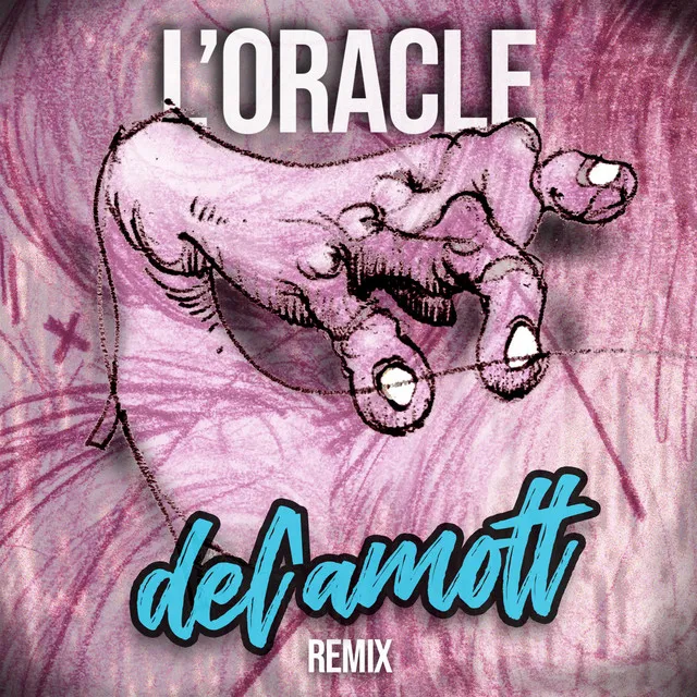 L'oracle - Del'Amott Remix