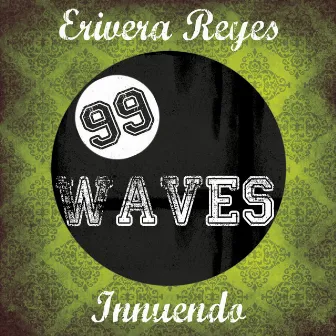 Innuendo by Erivera Reyes