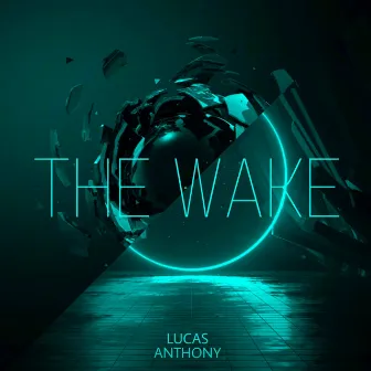 The Wake by Lucas Anthony