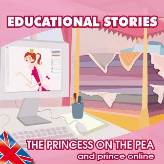 The Princess On the Pea (And Pince Online, Educational Stories) by David Conati