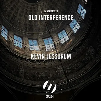 Old Interference EP by Kevin Jessurum