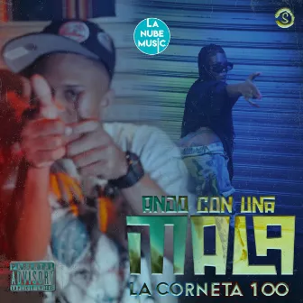 Ando Con una Mala by La Corneta 100