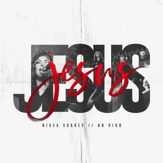 Jesus (Ao Vivo) by Nívea Soares