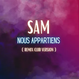 Nous appartiens (Nadeeshan Remix) [Club Version] by SAM