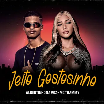 Jeito Gostosinho by Albertinho na Voz