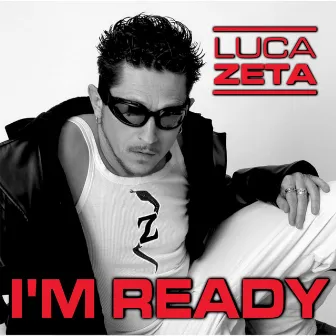 I'm Ready by Luca Zeta