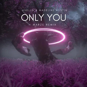 Only You (Marze Remix) by AVELLO