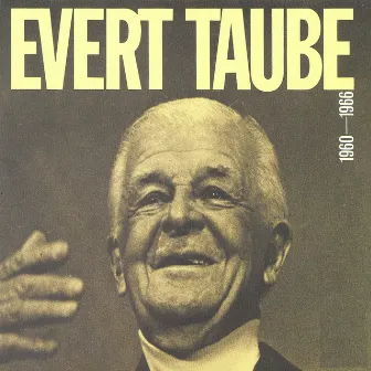 Evert Taube 1960 - 1966 by Evert Taube