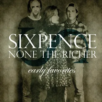 Early Favorites by Sixpence None The Richer