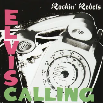 Elvis Calling by The Rockin' Rebels