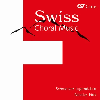 Swiss Choral Music by Schweizer Jugendchor