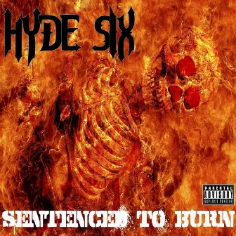 Sentenced to Burn by Hyde Six