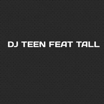 Dj Teen Feet Tall (Remix) by Fafi