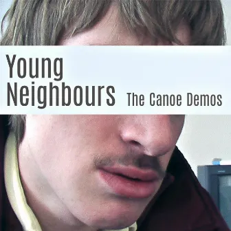 The Canoe Demos by Young Neighbours