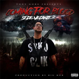 Coming for Blood: Sede Vecante 2 by Tony Gore