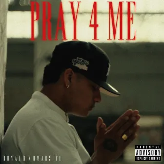 PRAY 4 ME by Ronal B