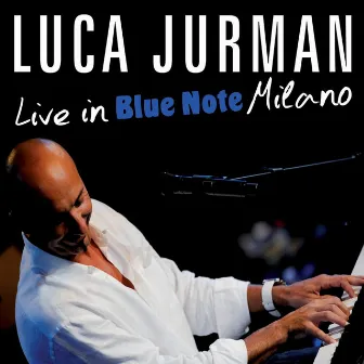 Live in Blue Note Milano by Luca Jurman