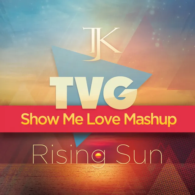 Rising Sun - Show Me Love Mashup