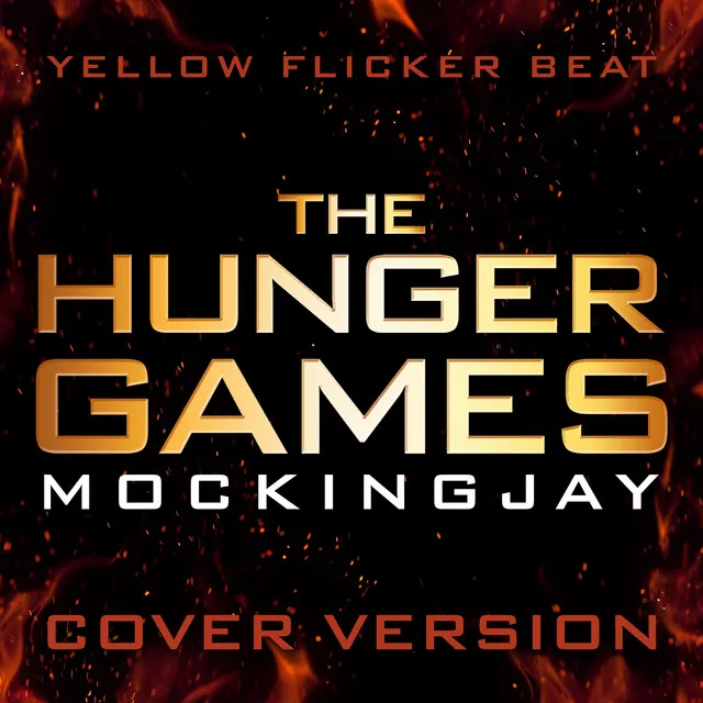 The Hunger Games: MockingJay - Yellow Flicker Beat (Cover Version)