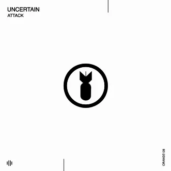 Attack by Uncertain