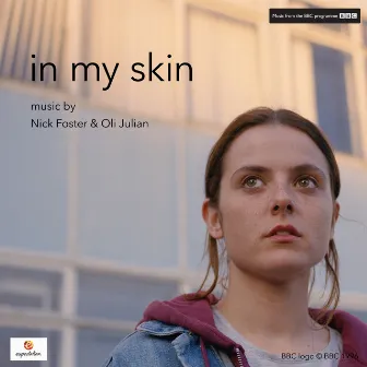 In My Skin (Music from the BBC Programme) by Nick Foster