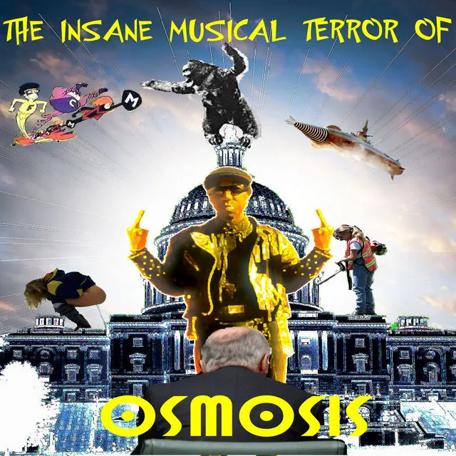 The Insane Musical Terror of Osmosis